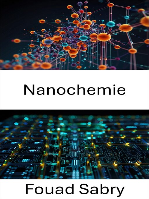 Title details for Nanochemie by Fouad Sabry - Available